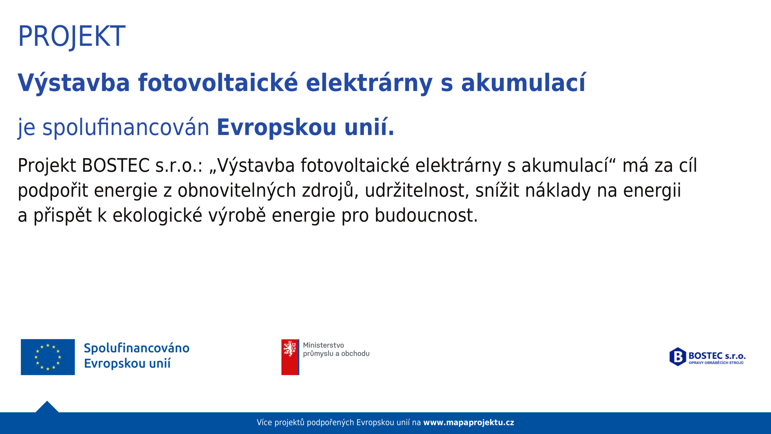 Výstavba fotovoltaické elektrárny s akumulací je spolufinancován Evropskou unií.